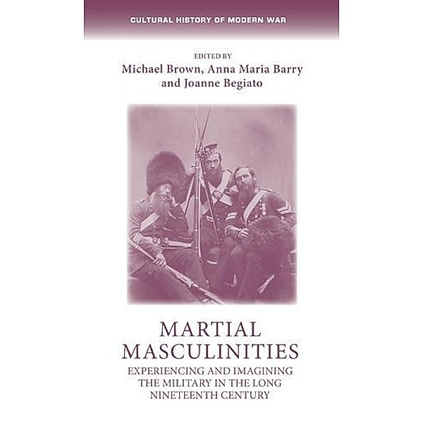 Martial masculinities / Cultural History of Modern War