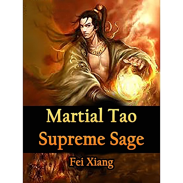 Martial Tao Supreme Sage / Funstory, Fei Xiang