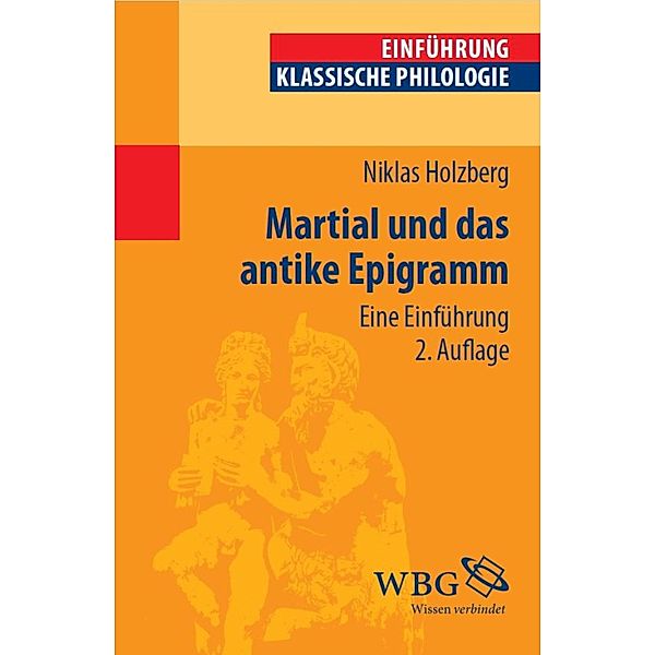 Martial und das antike Epigramm, Niklas Holzberg