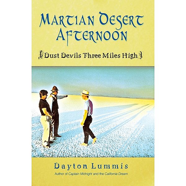 Martian Desert Afternoon, Dayton Lummis