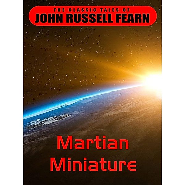 Martian Miniature, John Russell Fearn