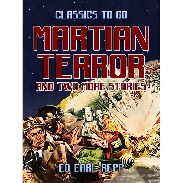 Martian Terror and two more stories, Ed Earl Repp