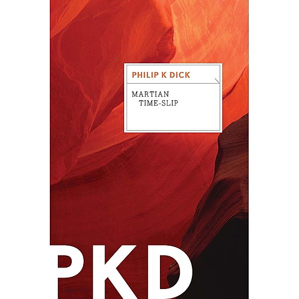 Martian Time-Slip, Philip K. Dick