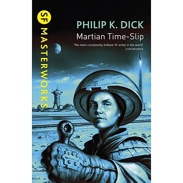 Martian Time-Slip / S.F. MASTERWORKS Bd.37, Philip K Dick