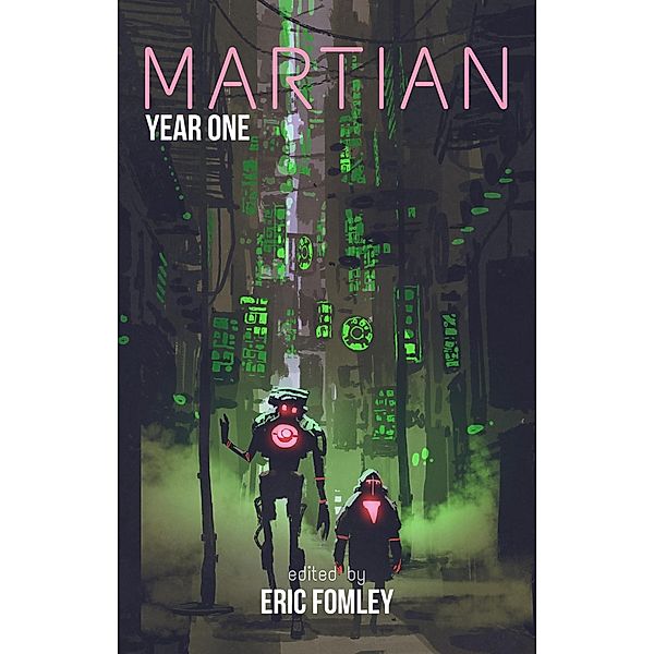 Martian Year One (Martian Magazine) / Martian Magazine, Eric Fomley