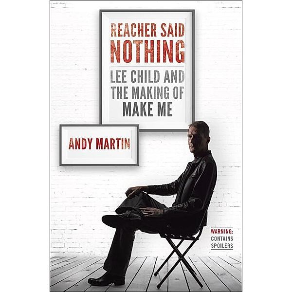 Martin, A: Reacher Said Nothing, Andy Martin