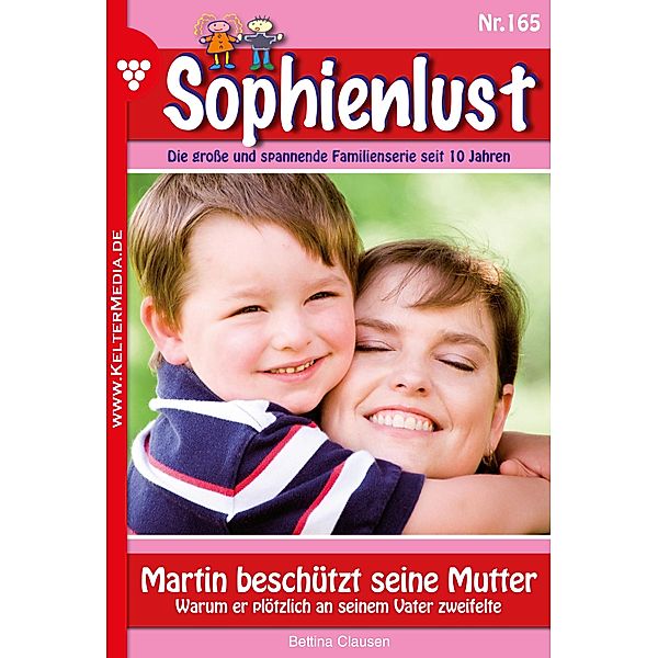 Martin beschützt seine Mutter / Sophienlust Bd.165, Bettina Clausen