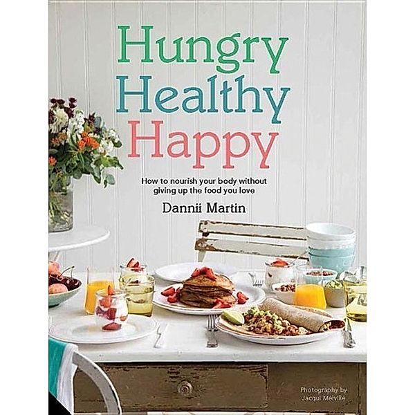 Martin, D: Hungry Healthy Happy, Dannii Martin