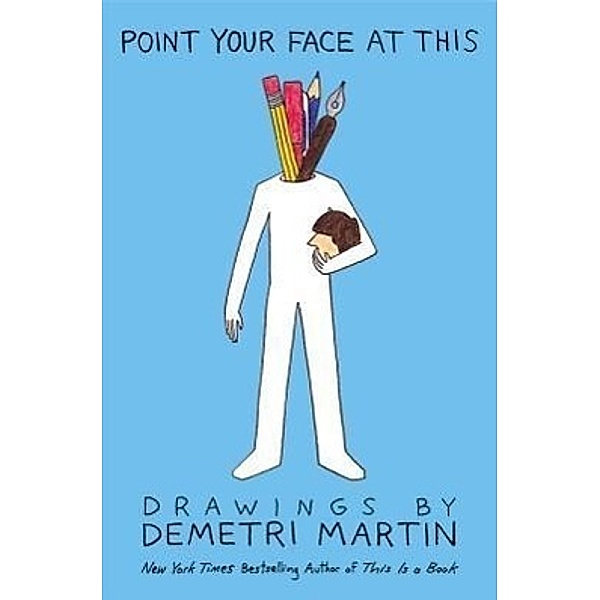 Martin, D: Point Your Face at This, Demetri Martin