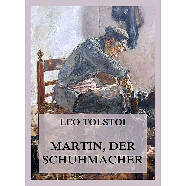 Martin, der Schuhmacher, Leo Tolstoi