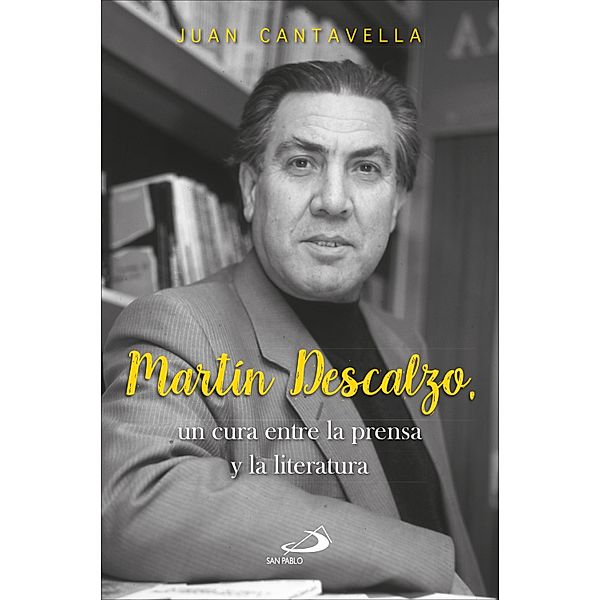 Martín Descalzo / Perfiles, Juan Cantavella Blasco