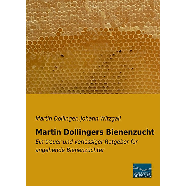 Martin Dollingers Bienenzucht, Martin Dollinger, Johann Witzgall
