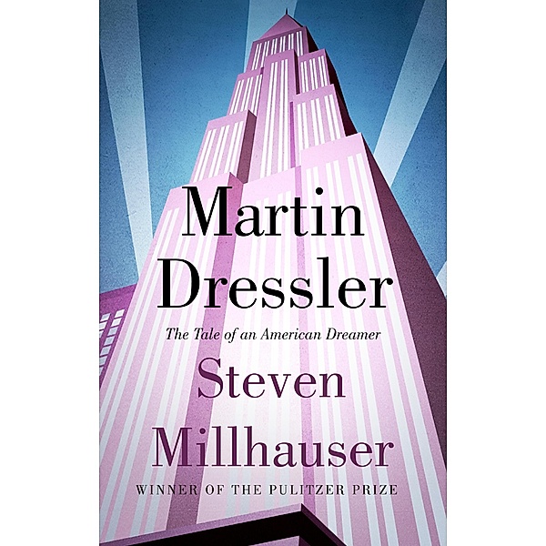 Martin Dressler, Steven Millhauser