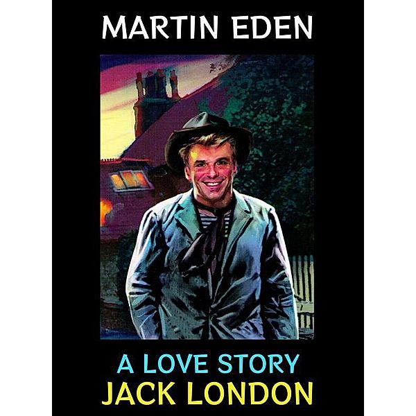 Martin Eden / Jack London Collection Bd.6, Jack London