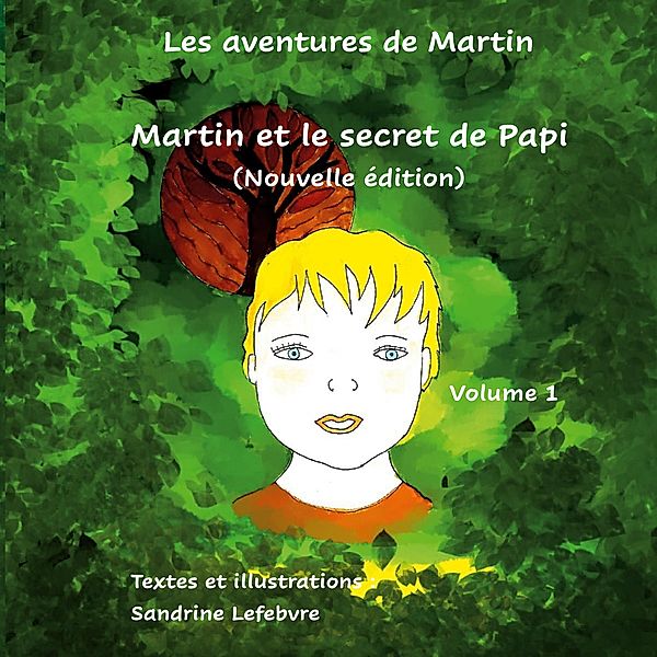 Martin et le secret de Papi / Les aventures de Martin Bd.1, Sandrine Lefebvre, Claude Valasek