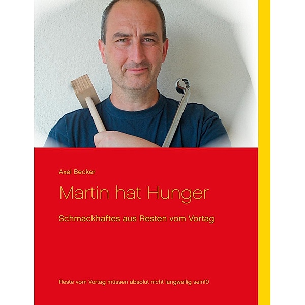Martin hat Hunger, Axel Becker