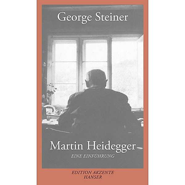 Martin Heidegger, George Steiner