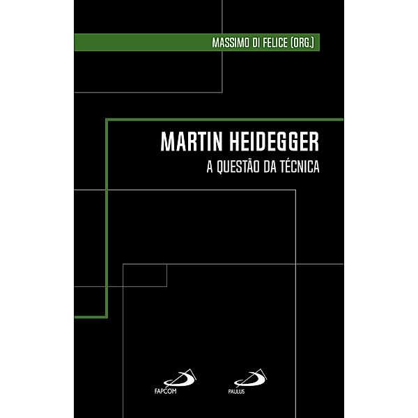 Martin Heidegger / Clássicos para a comunicação, Massimo Di Felice