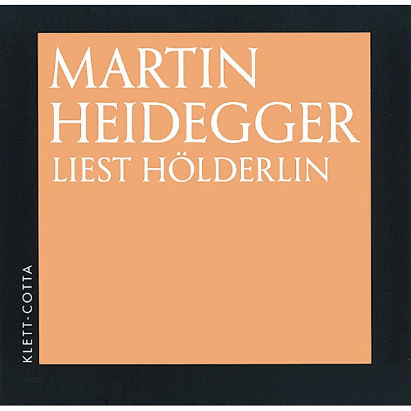 Martin Heidegger liest Hölderlin, Audio-CD, Friedrich Hölderlin