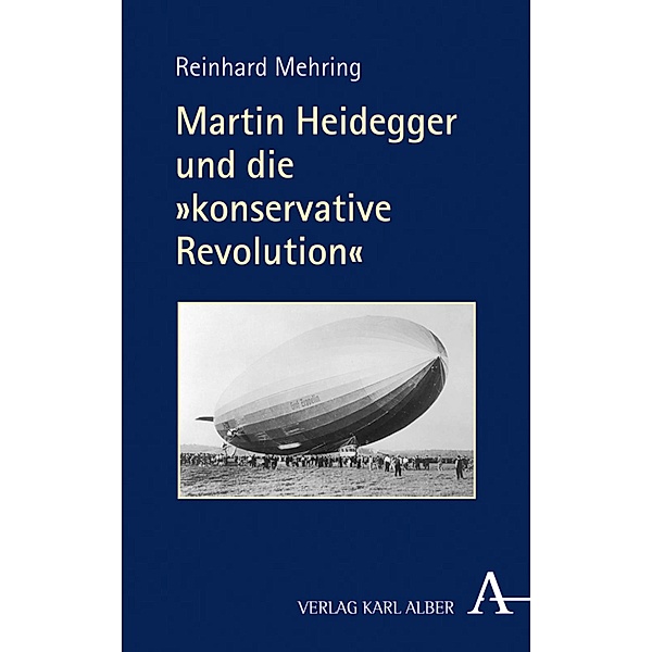 Martin Heidegger und die konservative Revolution, Reinhard Mehring
