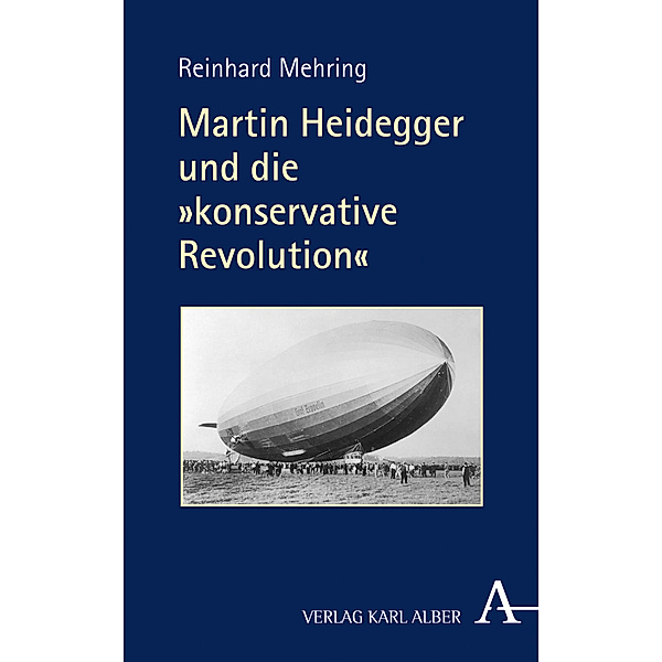 Martin Heidegger und die »konservative Revolution«, Reinhard Mehring