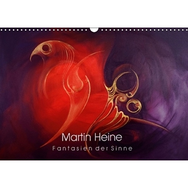 Martin Heine - Fantasien der Sinne (Wandkalender 2016 DIN A3 quer), Martin Heine