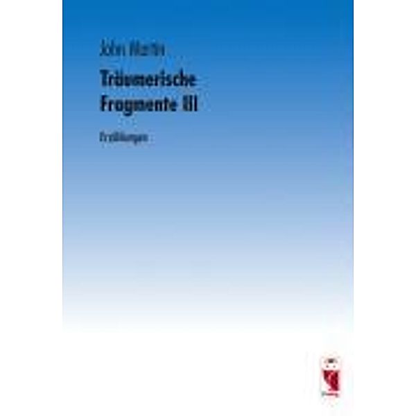 Martin, J: Träumerische Fragmente 3, John Martin