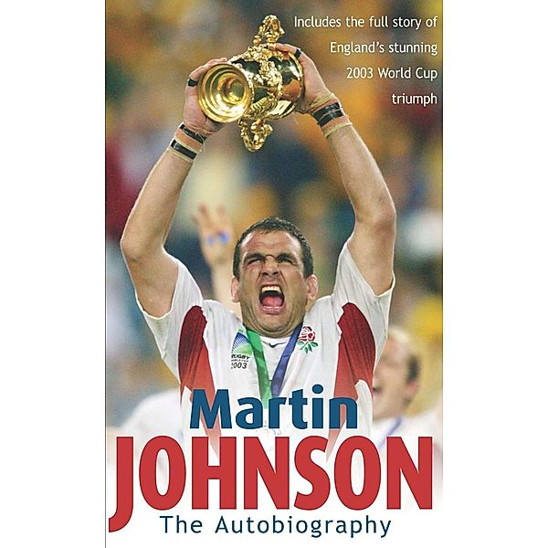 Martin Johnson Autobiography, Martin Johnson