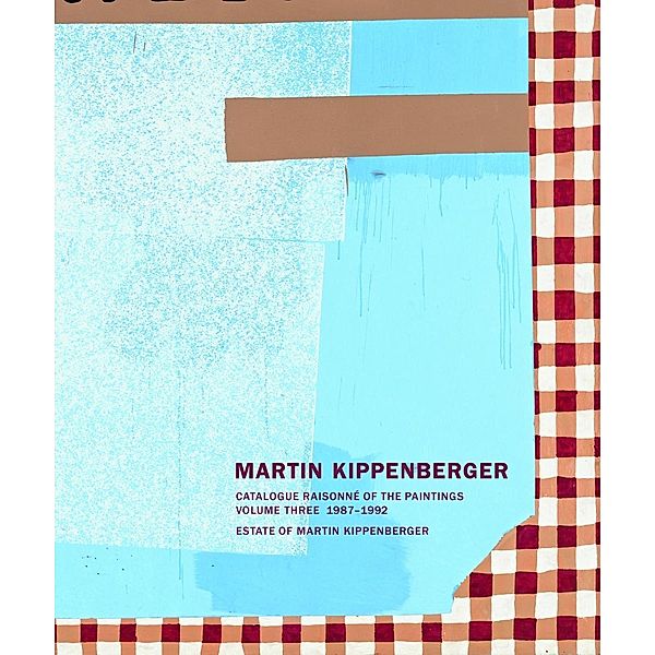 Martin Kippenberger. Werkverzeichnis der Gemälde. Catalogue