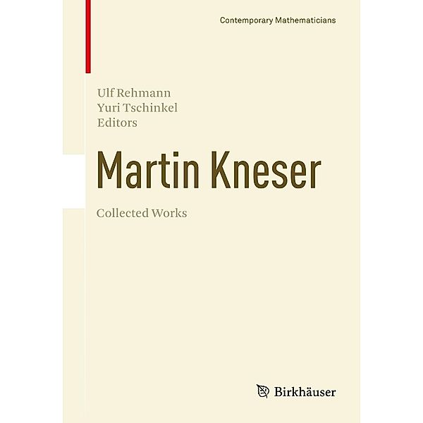 Martin Kneser Collected Works / Contemporary Mathematicians