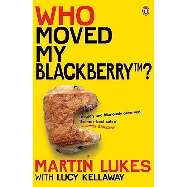 Martin Lukes: Who Moved My BlackBerry?, Lucy Kellaway