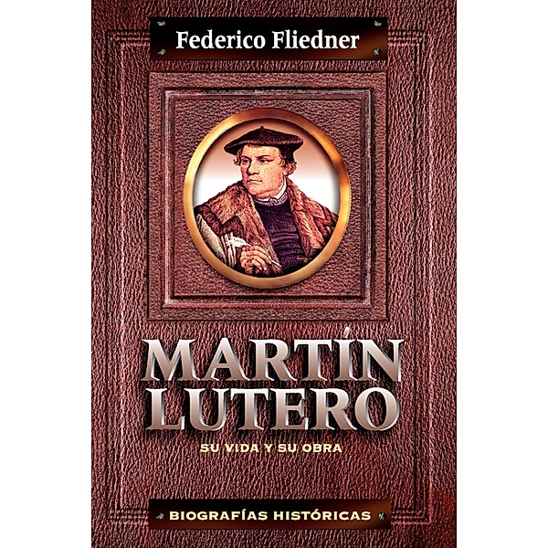 Martín Lutero, Federico Fliedner