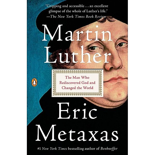 Martin Luther, Eric Metaxas