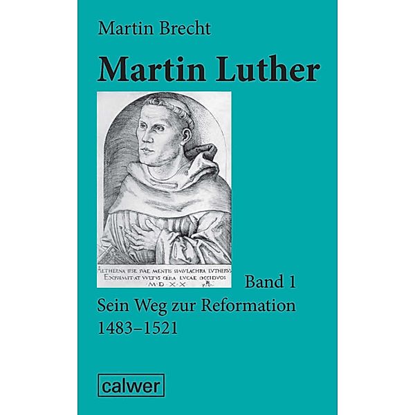 Martin Luther - Band 1, Martin Brecht