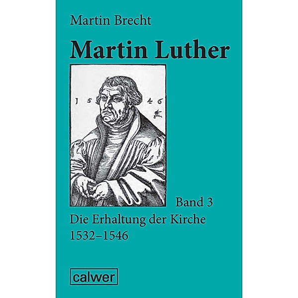 Martin Luther - Band 3, Martin Brecht