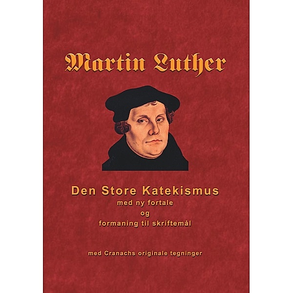 Martin Luther - Den store Katekismus