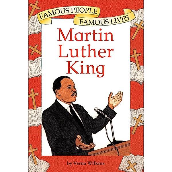 Martin Luther King / Famous People, Famous Lives, Verna Wilkins, Verna Williams