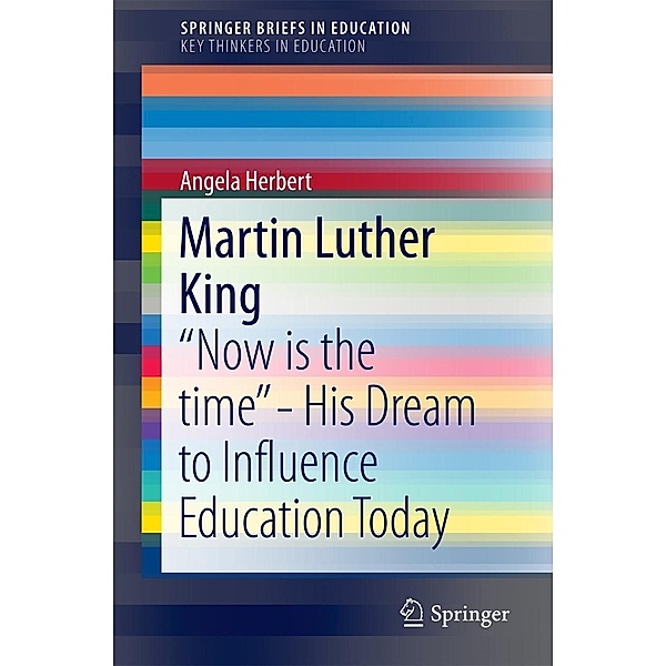 Martin Luther King / SpringerBriefs in Education, Angela Herbert