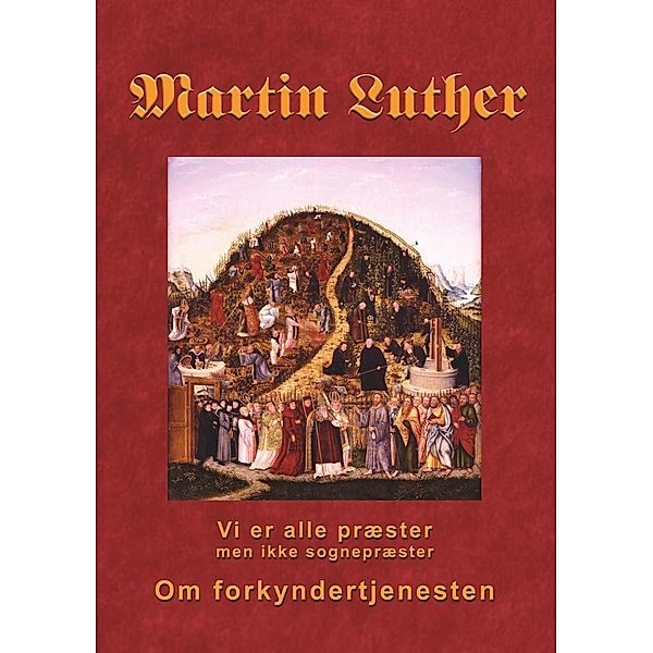 Martin Luther - Om forkyndertjenesten