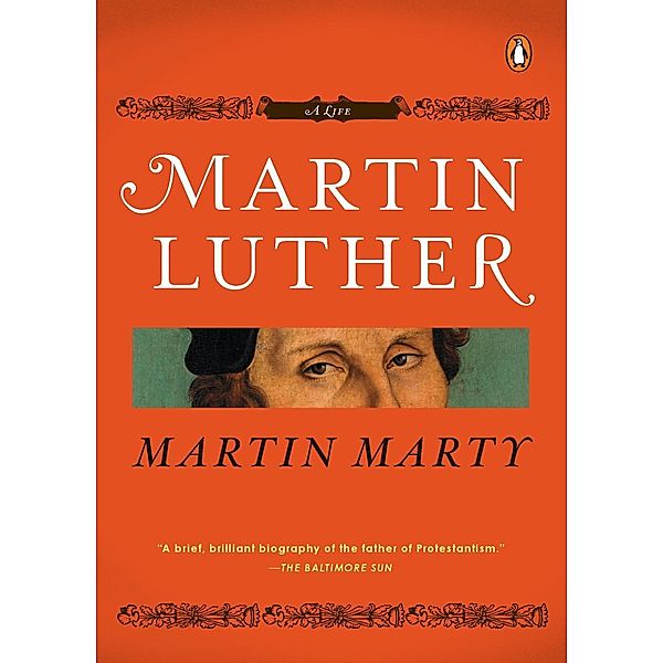 Martin Luther / Penguin Lives, Martin E. Marty