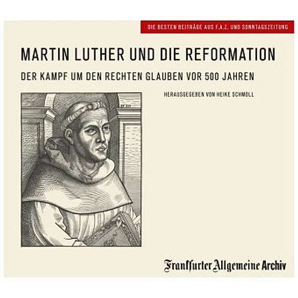 Martin Luther und die Reformation, 2 Audio-CDs, Frankfurter Allgemeine Archiv