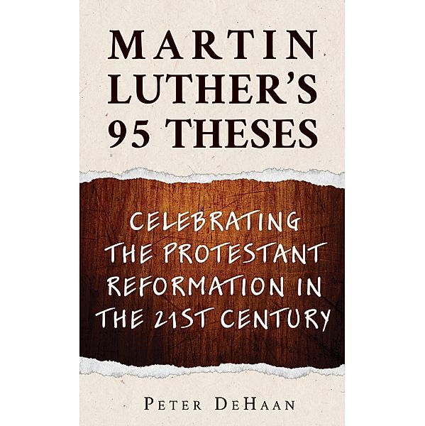 Martin Luther's 95 Theses, Peter DeHaan
