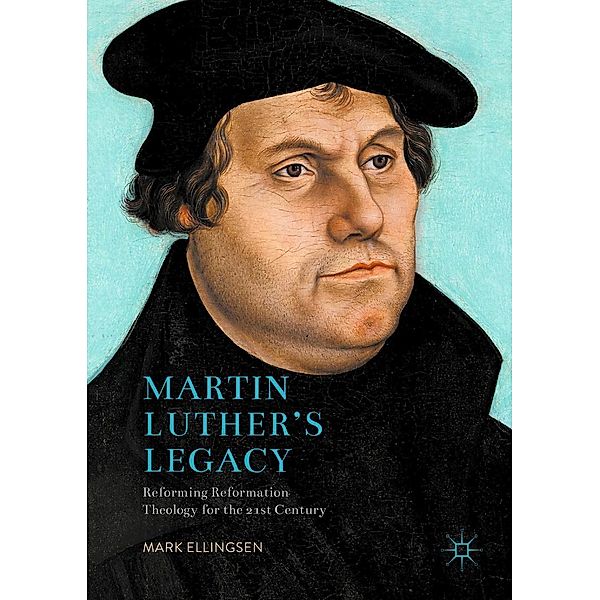 Martin Luther's Legacy, Mark Ellingsen