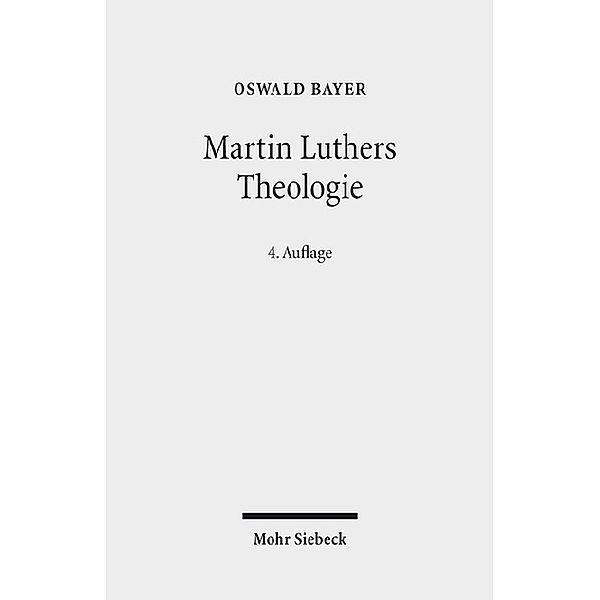 Martin Luthers Theologie, Oswald Bayer