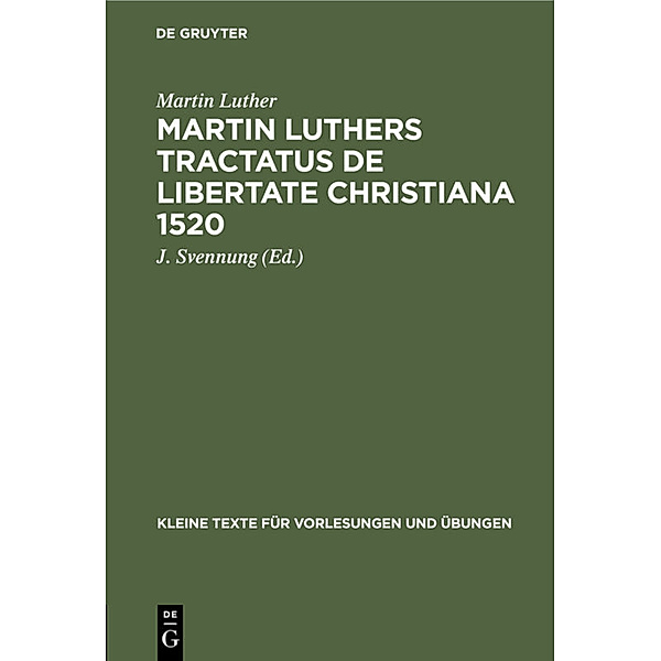 Martin Luthers Tractatus de Libertate Christiana 1520, Martin Luther