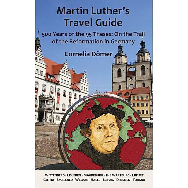 Martin Luther's Travel Guide, Cornelia Dömer