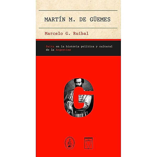 Martín M. de Güemes, Marcelo G. Ruibal