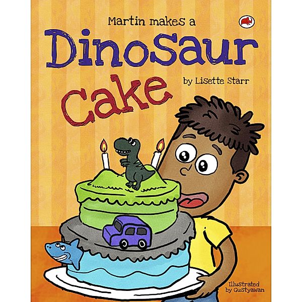 Martin Makes a Dinosaur Cake (Red Beetle Picture Books) / Red Beetle Picture Books, Lisette Starr