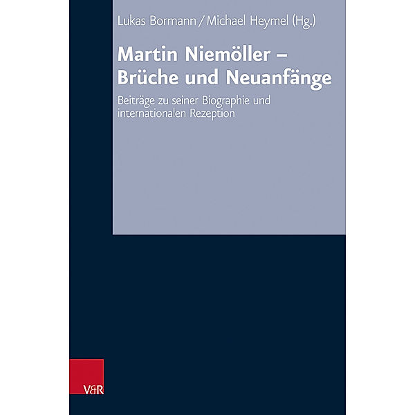 Martin Niemöller - Brüche und Neuanfänge