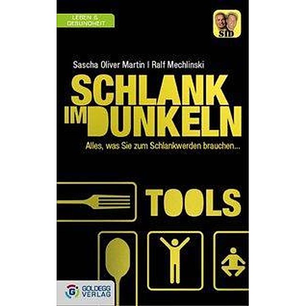 Martin, S: Schlank im Dunkeln - Tools, Sascha O. Martin, Ralf Mechlinski